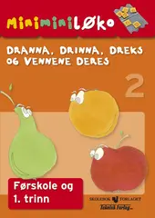 Dranna, Drinna, Dreks... Førskole og 1 trinn